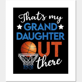 Thats My Granddaughter Out There Basketball Grandpa Grandma Posters and Art